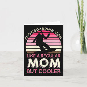 Carte Femme Snowboard Maman Comme Une Maman Régulière Ma