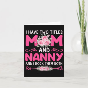 Carte Femmes J'ai Deux Titres Maman Et Nounou Floral Mig