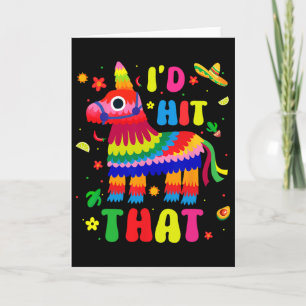 Carte Fête Cinco De Mayo Je Frapperais Ces Pinatas Drôle