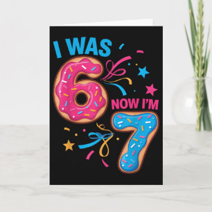 Carte Fête d'anniversaire de 7 ans avait 6 ans maintenan