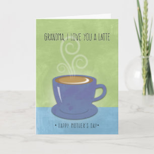 Carte Fête des mères de grand-mère, je t'aime un latte,