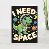 Carte Fife Life I Need Space T-rex Astronaut Outterspace (Devant)