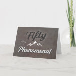 Carte Fifty Year Old Birthday Over The Hill<br><div class="desc">Handsome fifty and phenomenal birthday card for your husband,  boyfriend or other birthday guy or gal. Rugged mountains with gray background and modern typography text.</div>