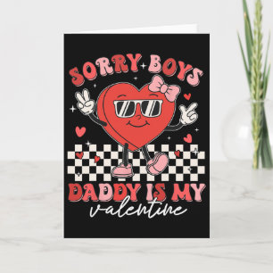Carte Fille désolée les garçons papa est mon valentin En