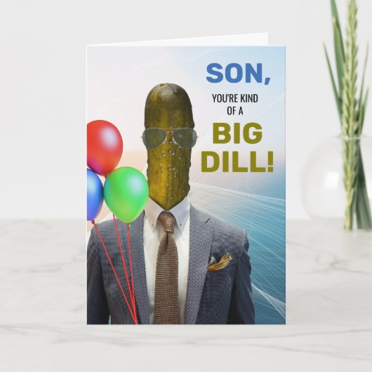 Carte Fils Amusant Anniversaire Genre d'une grosse dill (Devant)
