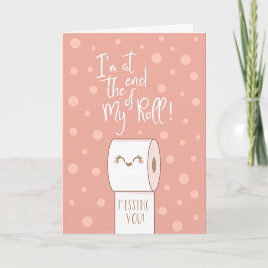 Carte Fin De Mon Rouleau Vous Manquant Plus Que Du Papie (Devant)