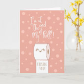 Carte Fin De Mon Rouleau Vous Manquant Plus Que Du Papie (Fleur jaune)