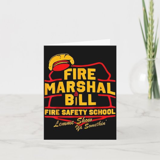 Carte Fire Marshal Bill Safety School Funny Firefighter (Devant)