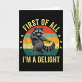 Carte First Of All, I'm A Delight Sarcastic Raccoon Tras (Devant)