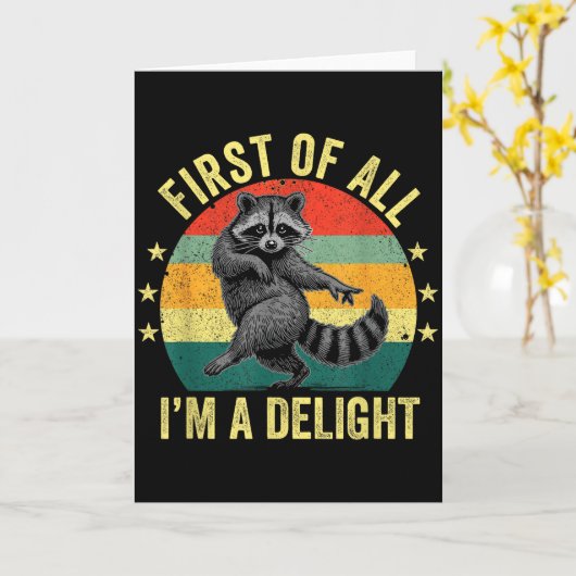 Carte First Of All, I'm A Delight Sarcastic Raccoon Tras (Fleur jaune)