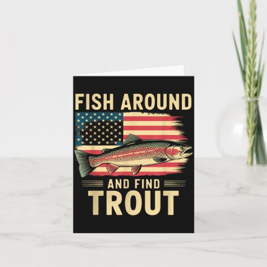 Carte Fish Around And Find Trout Funny Fishing Fishermen (Devant)