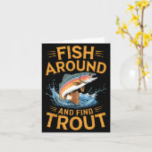 Carte Fish Around And Find Trout Funny Fishing Fishermen (Fleur jaune)