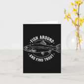 Carte Fish Around And Find Trout Funny Fishing Fishermen (Fleur jaune)