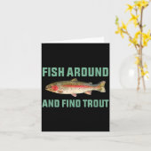 Carte Fish Around And Find Trout Funny Fishing Pun  (Fleur jaune)