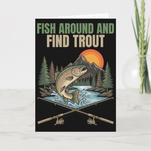 Carte Fish Around & Find Trout Funny Fishing Humor Gift (Devant)