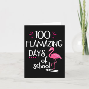 Carte Flamant rose 100 Flamazing Days Of School 100th Da