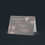 Carte Fleurs grises et roses Friend Birthday Card<br><div class="desc">Jolie et réfléchie carte de voeux pour l'anniversaire de l'ami avec des fleurs de printemps grises et roses illustration et texte de style lettré à la main.</div>