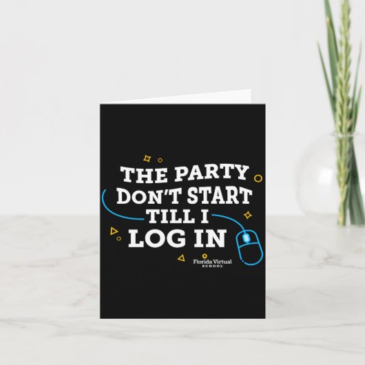 Carte Flvs The Party Dont Start Till I Log In Gray (Devant)