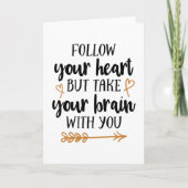 Carte Follow your heart but take your brain with you (Devant)