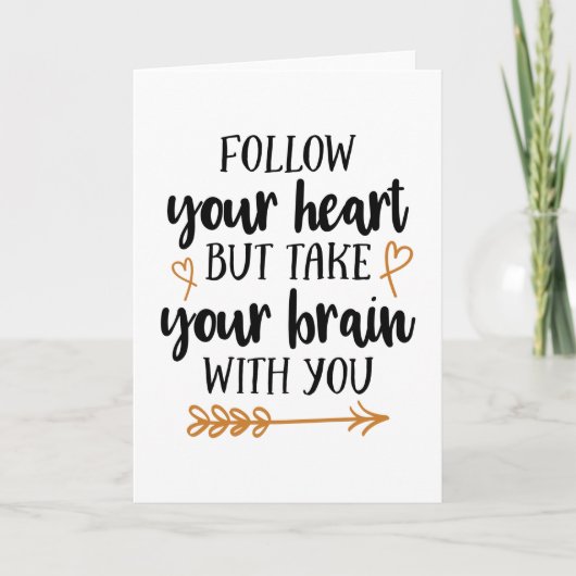 Carte Follow your heart but take your brain with you (Devant)