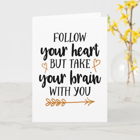 Carte Follow your heart but take your brain with you (Fleur jaune)