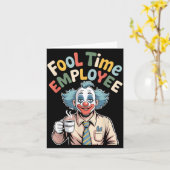 Carte Fool Time Employee Funny Clown Office Humor Work J (Fleur jaune)