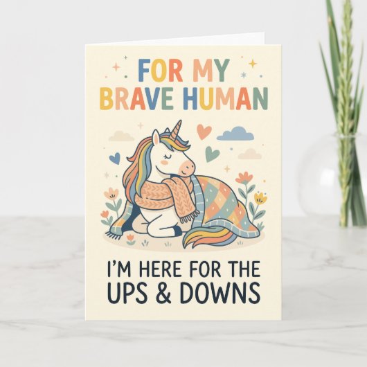 Carte For My Brave Human Cozy Unicorn Support (Devant)