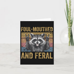 Carte Foul Mouthé Et Feral Raccoon Feral Summer Meme V