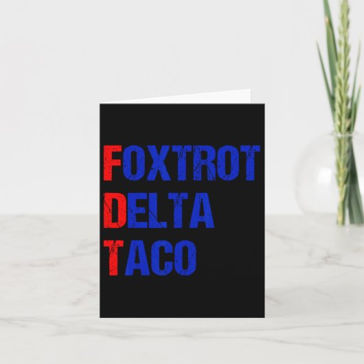 Carte Foxtrot Delta Taco Trump Épouse Toujours Taco (Devant)