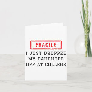 Carte Fragile Je Viens De Laisser Ma Fille À L'Universit