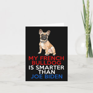 Carte French Bulldog Est Plus Intelligent Que Joe Biden 