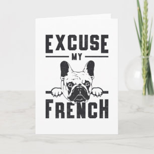 Carte French Bulldog Excuse My French Vintage Funny Cade