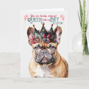 Carte French Bulldog Queen pour une journée drôle d'anni