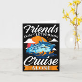 Carte Friends Don't Cruise Alone Funny Cruising Ship Mat (Fleur jaune)