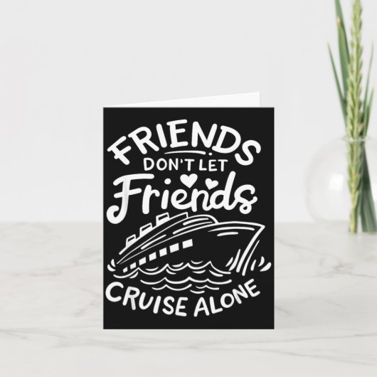 Carte Friends Don't Let Friends Cruise Alone Cruise Ship (Devant)