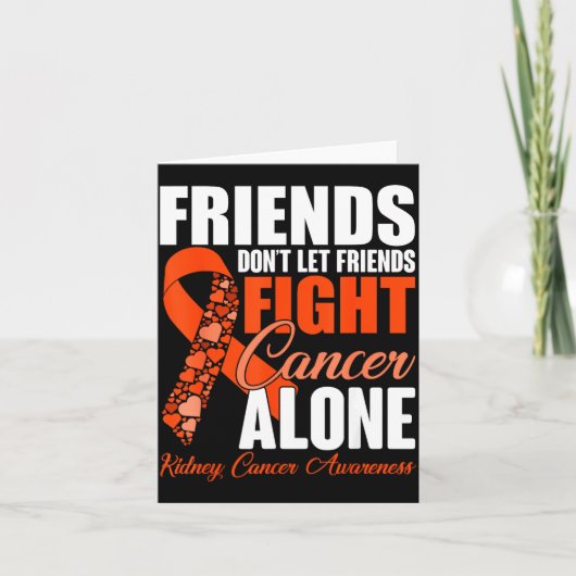 Carte Friends Don't Let Friends Fight Cancer Alone Kidne (Devant)