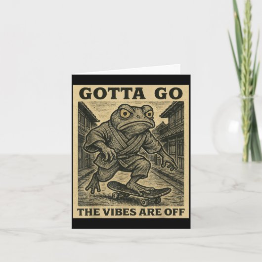 Carte Frog Skateboard Gotta Go The Vibes Are Off Funny G (Devant)