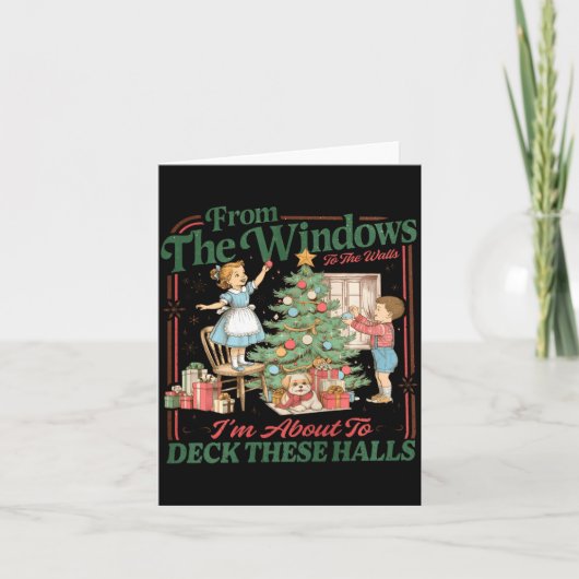 Carte From The Windows To The Walls I'm About To Deck Th (Devant)