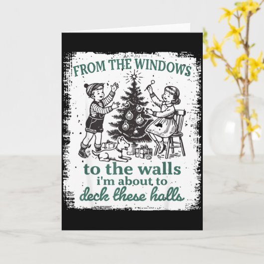 Carte From The Windows To The Walls I'm About To Deck Th (Fleur jaune)