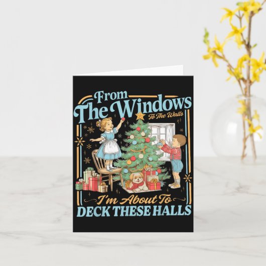 Carte From The Windows To Walls I'm About Deck These Hal (Fleur jaune)