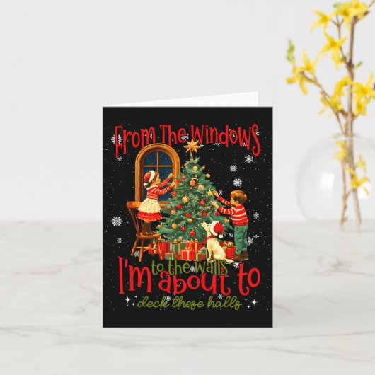 Carte From The Windows To Walls I'm About Deck These Hal (Fleur jaune)