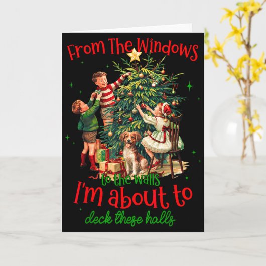 Carte From Windows To Walls Im About To Deck These Halls (Fleur jaune)