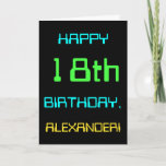 Carte Fun Digital Computing Themed 18th Birthday<br><div class="desc">This simple and fun birthday greeting card design features a message like "HAPPY 18th BIRTHDAY, ALEXANDER!". It also features a fun look inspired by digital computing. The name on the front and the message on the inside can be personalized. It could be sent or given to somebody who is celebrating...</div>