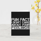 Carte Fun Fact I Don't Care About Your Feelings (Fleur jaune)