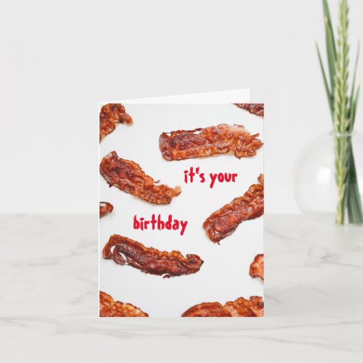 Carte Fun Fried Bacon Lover Anniversaire (Devant)