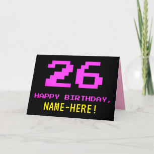 Carte Fun, Nerdy, Geeky, Pink, 8-Bit Style 26th Birthday