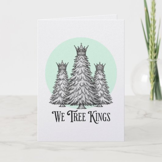 Carte Fun We Three Kings Pun Christmas Tree card (Devant)