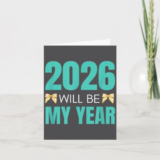 Carte Funny 2026 Will Be My Year Sitive Motivation New B (Devant)