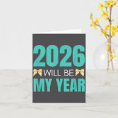 Carte Funny 2026 Will Be My Year Sitive Motivation New B (Fleur jaune)