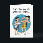 Carte Funny 25th Birthday Card<br><div class="desc">Funny 25th Birthday Greeting Card pour une femme qui atteint l'âge de 25 ans</div>